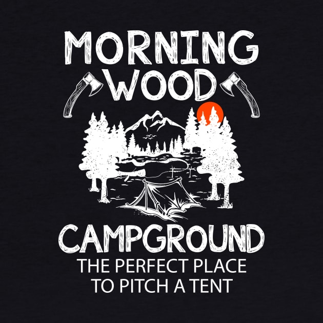 Morning Wood Campground Is Pefect To Pitch A Tent by cruztdk5